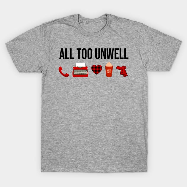 All Too Unwell Taylor Swift T-Shirt by Mint-Rose